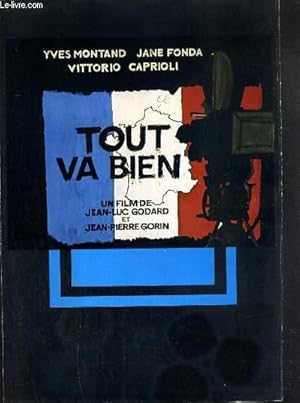 Seller image for PLAQUETTE DE FILM - TOUT VA BIEN - un film de jean-luc godard et jean-pierre gorin avec yves montant, jane fonda, vittorio caprioli. for sale by Le-Livre