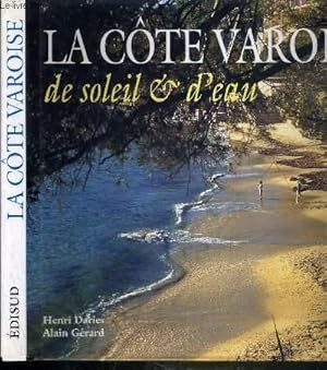 Bild des Verkufers fr LA COTE VAROISE DE SOLEIL ET D'EAU zum Verkauf von Le-Livre