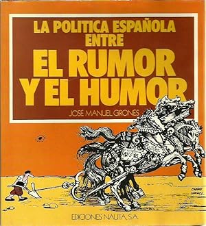 LA POLITICA ESPAÑOLA ENTRE EL RUMOR Y EL HUMOR