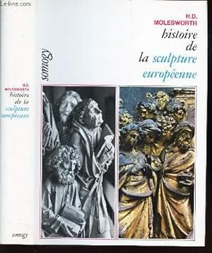 Seller image for HISTOIRE DE LA SCULPTURE EUROPEENNE DE L'EPOQUE ROMANE A RODIN for sale by Le-Livre