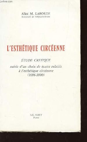 Imagen del vendedor de L'ESTHETIQUE CIRCEENNE - ETUDE CRITIQUE - suivie d'u nchois de textes relatifs a l'esthetique circenne (1686-1800) a la venta por Le-Livre