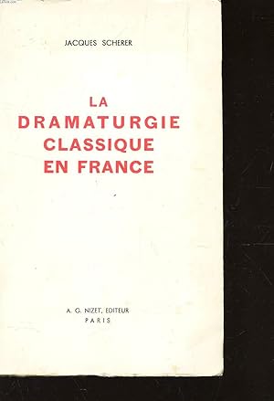 Bild des Verkufers fr LA DRAMATURGIE CLASSIQUE EN FRANCE zum Verkauf von Le-Livre