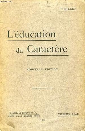 Bild des Verkufers fr L'EDUCATION DU CARACTERE zum Verkauf von Le-Livre