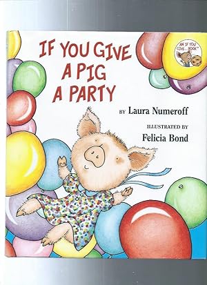 Seller image for If You Give a Pig a Party for sale by ODDS & ENDS BOOKS
