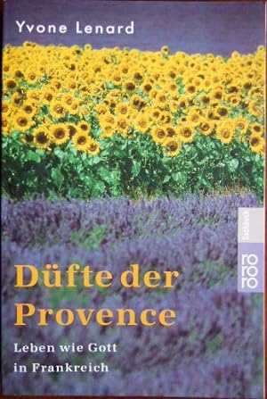 Immagine del venditore per Dfte der Provence. : Leben wie Gott in Frankreich. Dt. von Ingrid Altrichter venduto da Antiquariat Blschke