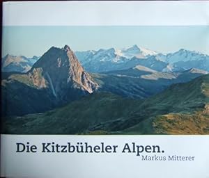 Bild des Verkufers fr Die Kitzbheler Alpen. Idee, Fotogr. und Gestaltung:. Text: Werner Mitterer zum Verkauf von Antiquariat Blschke