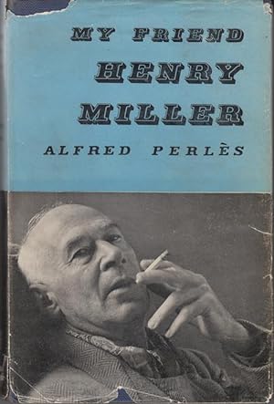 My Friend Henry Miller (SIGNED)