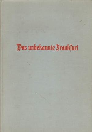 Seller image for Das unbekannte Frankfurt. for sale by Versandantiquariat Boller