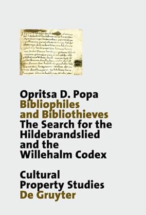 Seller image for Bibliophiles and Bibliothieves : The Search for the Hildebrandslied and the Willehalm Codex for sale by AHA-BUCH GmbH
