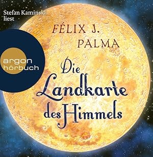 Stefan Kaminski liest Félix J. Palma, Die Landkarte des Himmels [Tonträger]. aus dem Span. von Wi...
