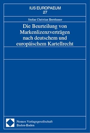 Seller image for Die Beurteilung von Markenlizenzvertrgen nach deutschem und europischem Kartellrecht for sale by Bunt Buchhandlung GmbH