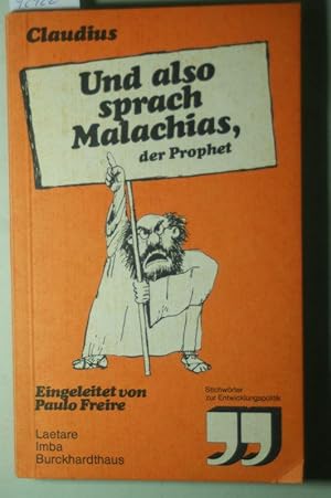 Und Also Sprach Malachias, Der Prophet.