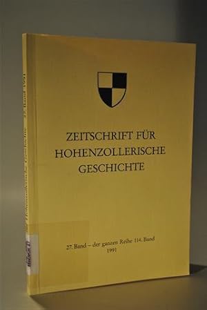 Bild des Verkufers fr Zeitschrift fr Hohenzollerische Geschichte. 27. Band - der ganzen Reihe 114. Band. 1991. zum Verkauf von Adalbert Gregor Schmidt