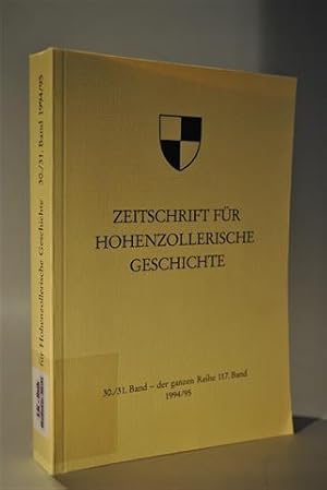 Seller image for Zeitschrift fr Hohenzollerische Geschichte. 30./31. Band - der ganzen Reihe 117. Band. 1994 / 1995. for sale by Adalbert Gregor Schmidt