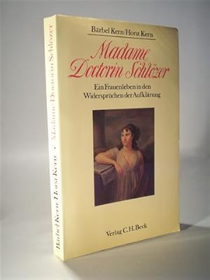 Seller image for Madame Doctorin Schlzer Ein Frauenleben in den Widersprchen der Aufklrung. for sale by Adalbert Gregor Schmidt