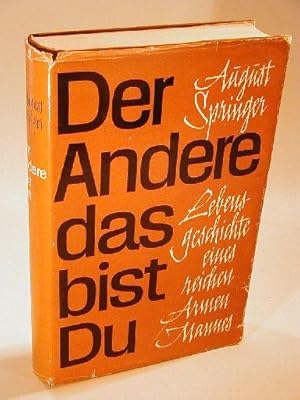 Bild des Verkufers fr Der Andere das bist Du. Lebensgeschichte eines reichen Armen Mannes zum Verkauf von Adalbert Gregor Schmidt