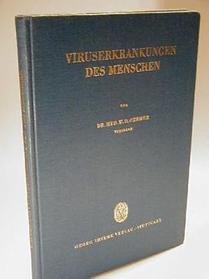 Viruserkrankungen des Menschen. Ein Lehrbuch der Klinik, Epidemiologie und Ätiologie der menschli...