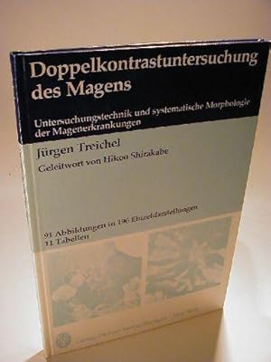 Doppelkontrastuntersuchung des Magens. Untersuchungstechnik und systematische Morphologie der Mag...