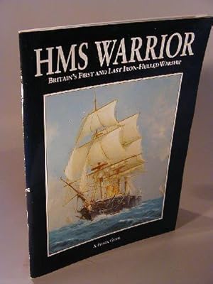 HMS Warrior. Britain`s first and last iron-hulles warship. A Pitkin Guide