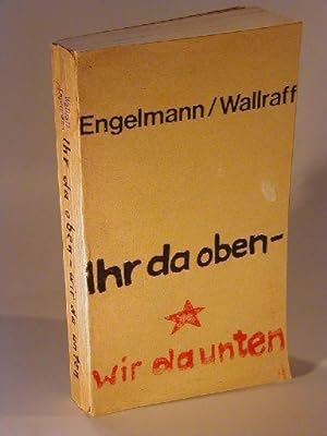 Seller image for Ihr da oben- wir da unten. Raubdruck. for sale by Adalbert Gregor Schmidt