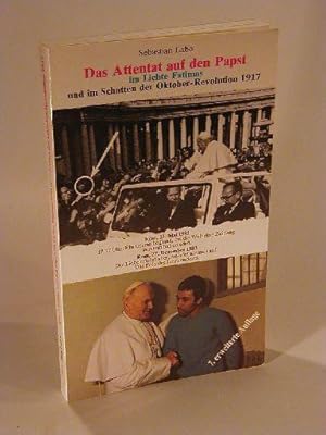 Das Attentat auf den Papst im Lichte Fatimas und im Schatten der Oktober-Revolution 1917.