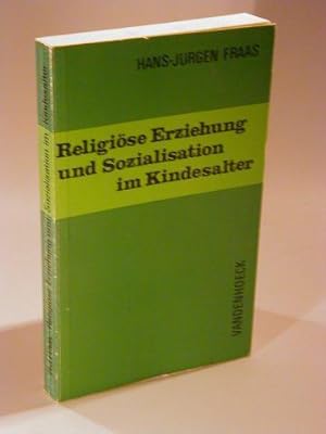 Bild des Verkufers fr Religise Erziehung und Sozialisation im Kindesalter. zum Verkauf von Adalbert Gregor Schmidt