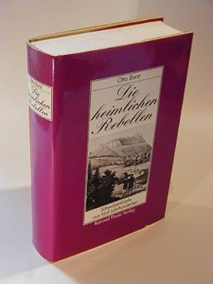 Bild des Verkufers fr Die heimlichen Rebellen. Schwabenkpfe aus fnf Jahrhunderten. zum Verkauf von Adalbert Gregor Schmidt