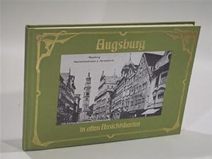 Bild des Verkufers fr Augsburg in alten Ansichtskarten. zum Verkauf von Adalbert Gregor Schmidt