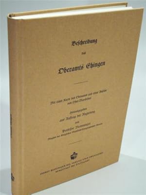 Bild des Verkufers fr Beschreibung des Oberamts Ehingen. Beschreibung des Knigreichs Wrttemberg nach Oberamtsbezirken. Band 3. Reprint zum Verkauf von Adalbert Gregor Schmidt