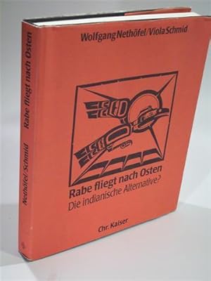 Bild des Verkufers fr Rabe fliegt nach Osten; Die indianische Alternative? Indianische und christliche Spiritualitt. zum Verkauf von Adalbert Gregor Schmidt