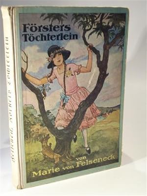 Imagen del vendedor de Frsters Tchterlein. Eine Erzhlung fr junge Mdchen. a la venta por Adalbert Gregor Schmidt