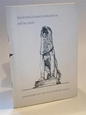 Maximiliansgymnasium München. Jahresbericht des Schuljahres 1965 1966