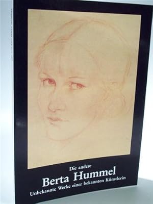 Bild des Verkufers fr Die andere Berta Hummel. Unbekannte Werke einer bekannten Knstlerin. zum Verkauf von Adalbert Gregor Schmidt