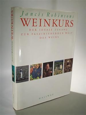 Bild des Verkufers fr Jancis Robinsons Weinkurs: Der ideale Zugang zur faszinierenden Welt des Weins. zum Verkauf von Adalbert Gregor Schmidt