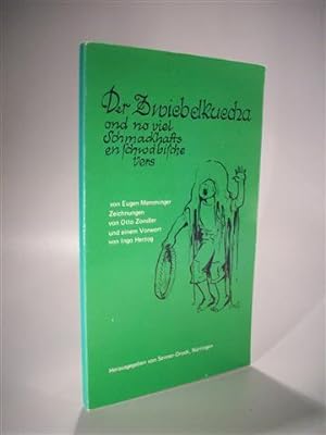 Bild des Verkufers fr Der Zwiebelkuecha ond no viel Schmackhafts en schwbische Vers. zum Verkauf von Adalbert Gregor Schmidt
