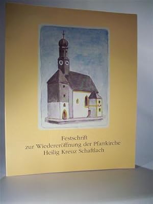 Bild des Verkufers fr Festschrift zur Wiedererffnung der Pfarrkirche Heilig Kreuz Schaftlach, mit Altarweihe am13. Oktober 2002. zum Verkauf von Adalbert Gregor Schmidt