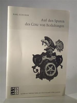 Bild des Verkäufers für Auf den Spuren des Götz von Berlichingen. zum Verkauf von Adalbert Gregor Schmidt