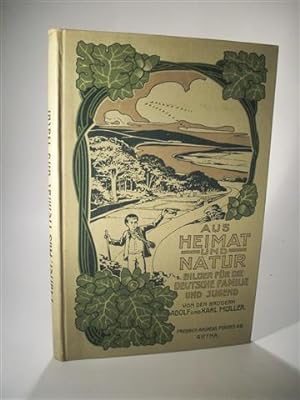 Bild des Verkäufers für Aus Heimat und Natur. Bilder für die Deutsche Familie und Jugend. zum Verkauf von Adalbert Gregor Schmidt