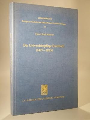 Die Universitätspflege Feuerbach (1477-1825). Studien zur Besitz-, Verwaltungs- und Wirtschaftsge...