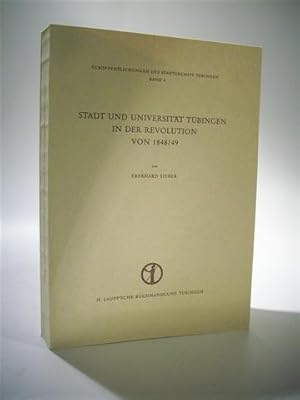 Stadt und Universität Tübingen in der Revolution von 1848/49.