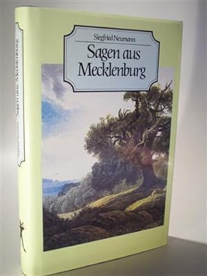 Sagen aus Mecklenburg. Historische Sagen mit Kommentar und Anmerkungen.