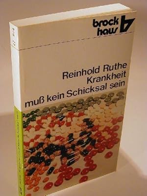 Krankheit muß kein Schicksal sein. Leib- Seele- Probleme in der beratenden Seelsorge.