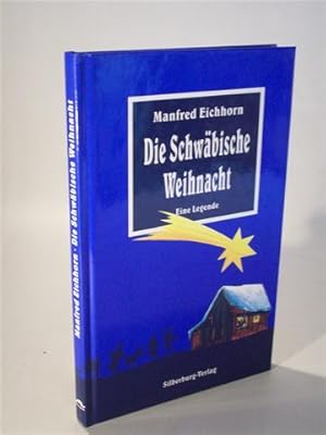 Bild des Verkufers fr Die schwbische Weihnacht. Eine Legende. zum Verkauf von Adalbert Gregor Schmidt