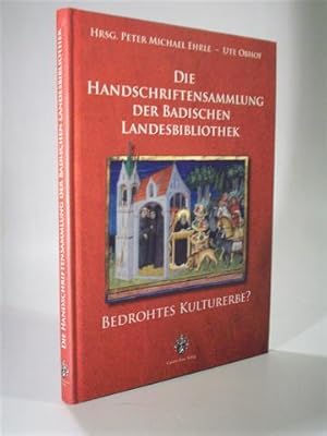 Bild des Verkufers fr Die Handschriften der Badischen Landesbibliothek. Bedrohtes Kulturerbe? zum Verkauf von Adalbert Gregor Schmidt