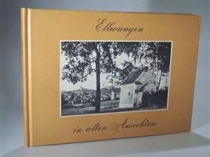 Seller image for Ellwangen in alten Ansichten. for sale by Adalbert Gregor Schmidt