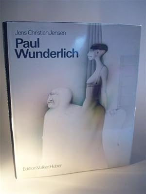 Paul Wunderlich. Eine Werkmonographie. (Das malerische, graphische und plastische Werk Band 1). M...