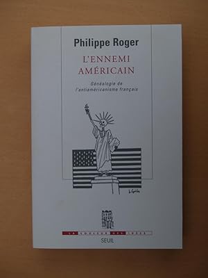Seller image for L'ennemi americain: Genealogie de l'antiamericanisme francais (La couleur des idees) (French Edition) for sale by Terry Blowfield