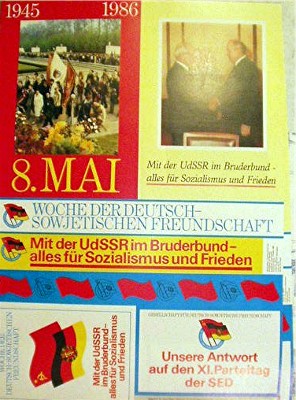 8. Mai 1845 - 1986. Woche der Deutsch-Sowjetischen Freundschaft. Farbiges Bildplakat. Hrsg. vom Z...