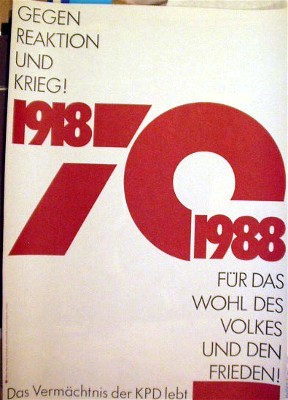 Gegen Reaktion und Krieg! 1918-1988. Für das Wohl des Volkes und den Frieden! Das Vermächtnis der...