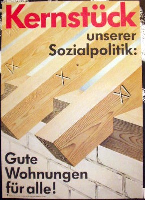 Kernstück unserer Sozialpolitik: Gute Wohnungen für alle. Farbiges Bildplakat. Gestaltung: Werner...